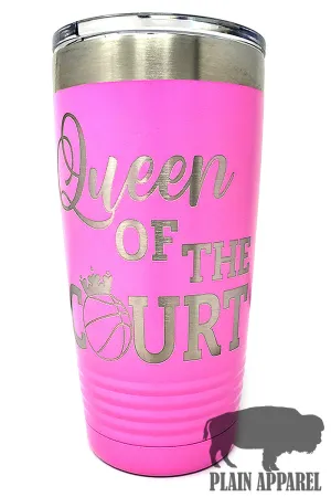 Queen of the court Basketball Engraved Tumbler